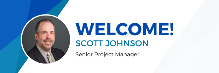 Headshot of Scott Johnson - with the text "Welcome Scott Johnson! Senior Project Manager"